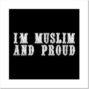 i'm muslim and proud Posters and Art